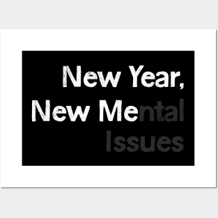 New Year, New Me(ntal Issues) Posters and Art